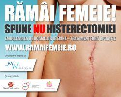 Ramai femeie! Refuza histerectomia! Ramai femeie! Refuza histerectomia!